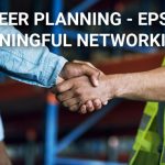 What’s Up Wednesday – Career Planning – Meaningful Networking